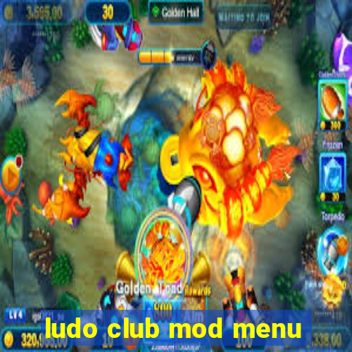 ludo club mod menu